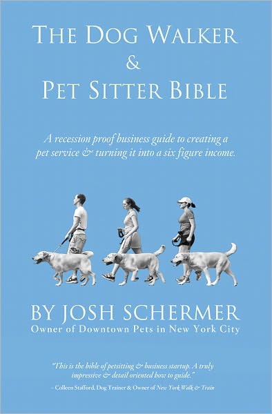 The Dog Walker & Pet Sitter Bible