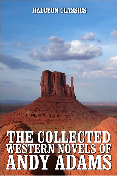 The Collected Westerns of Andy Adams