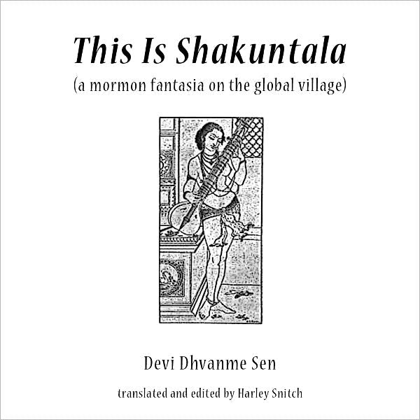 This Is Shakuntala: a mormon fantasia on the global village