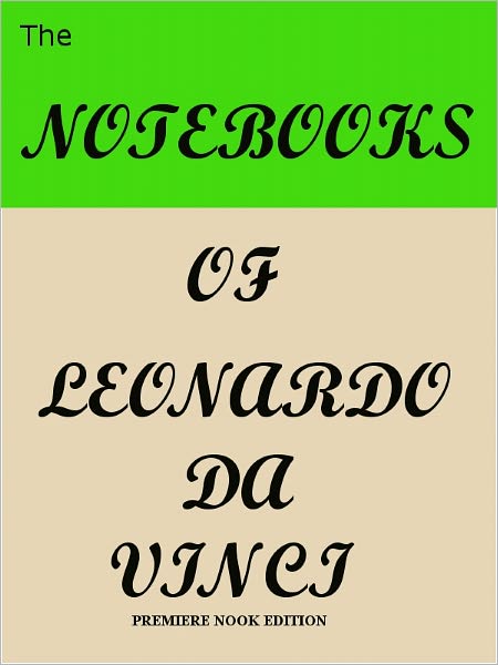 The Notebooks of Leonardo Da Vinci