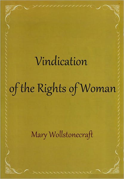 A Vindication of the Rights of Woman