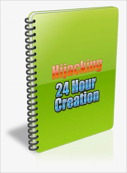 Hijacking 24-Hour Creation