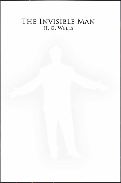 The Invisible Man - A Grotesque Romance