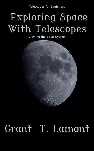 Astonomy -Telescopes for Beginners - Exploring Space
