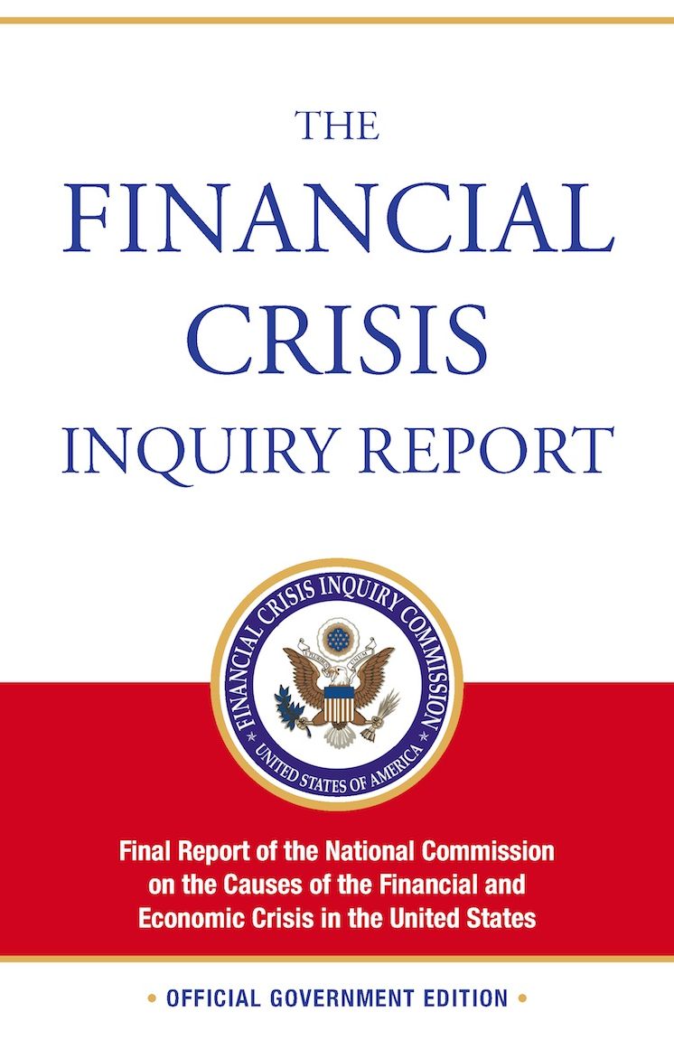 The Financial Crisis Inquiry Report: Final Report of the National Commission on the Causes of the Financial and Economic Crisis in the United States