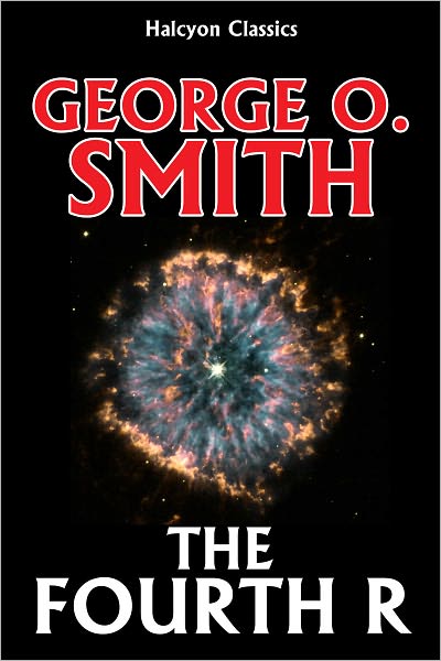 The Fourth R by George O. Smith