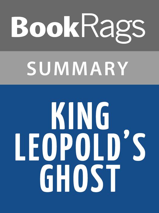 King Leopold’s Ghost by Adam Hochschild l Summary & Study Guide