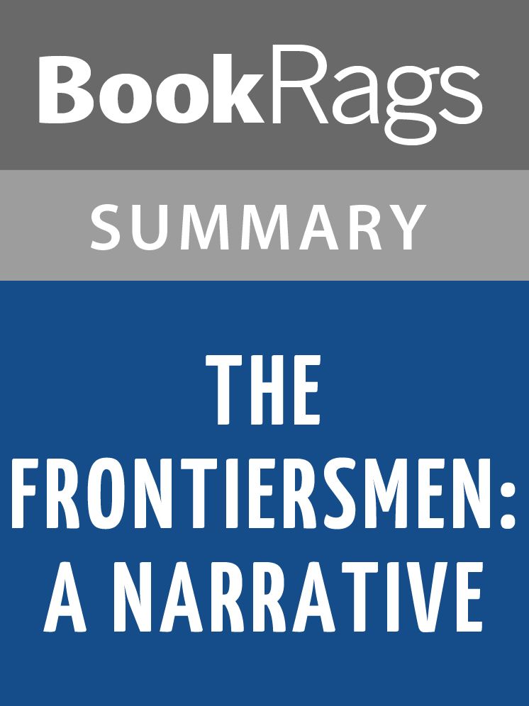The Frontiersmen: A Narrative by Allan W. Eckert l Summary & Study Guide