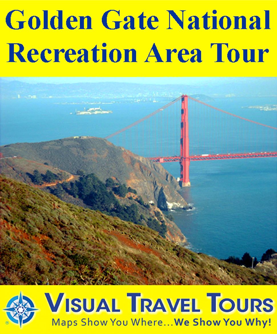GOLDEN GATE NATIONAL RECREATION AREA TOUR - A Self-guided Pictorial Cycling or Driving Tour