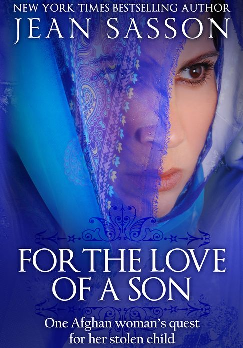 For the Love of a Son: One Afghan Woman's Quest for Her Stolen Child