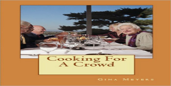 Cooking For A Crowd