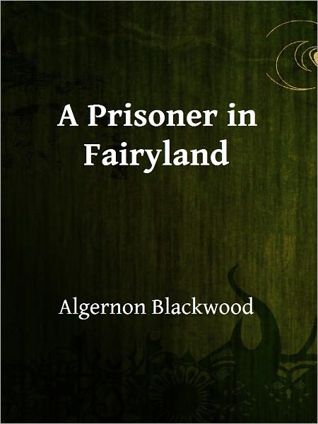 A Prisoner in Fairyland