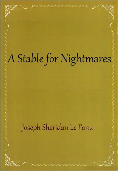 A Stable for Nightmares