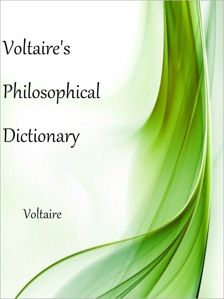 Voltaire's Philosophical Dictionary