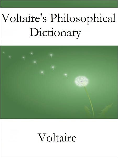 Voltaire's Philosophical Dictionary