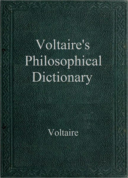 Voltaire's Philosophical Dictionary