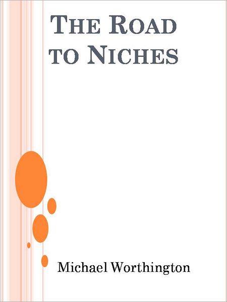 The Road to Niches