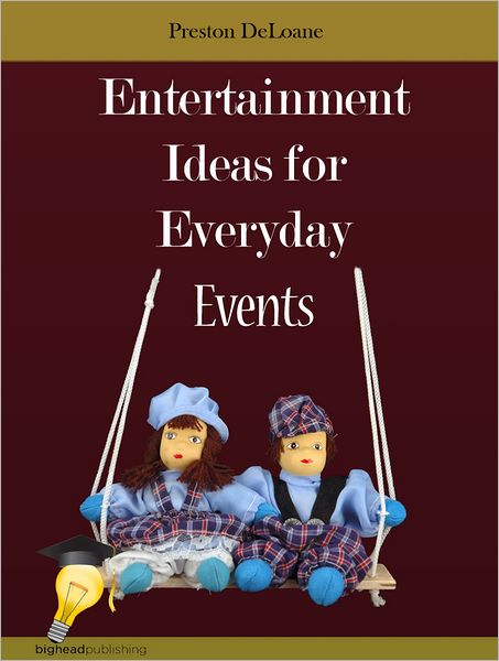 Entertainment Ideas for Everyday Events