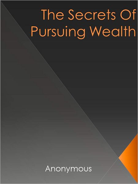 The Secrets Of Pursuing Wealth
