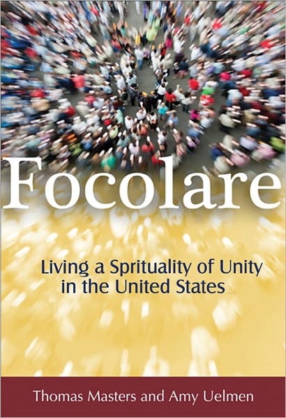 Focolare: Living the Spirituality of Unity in the United States