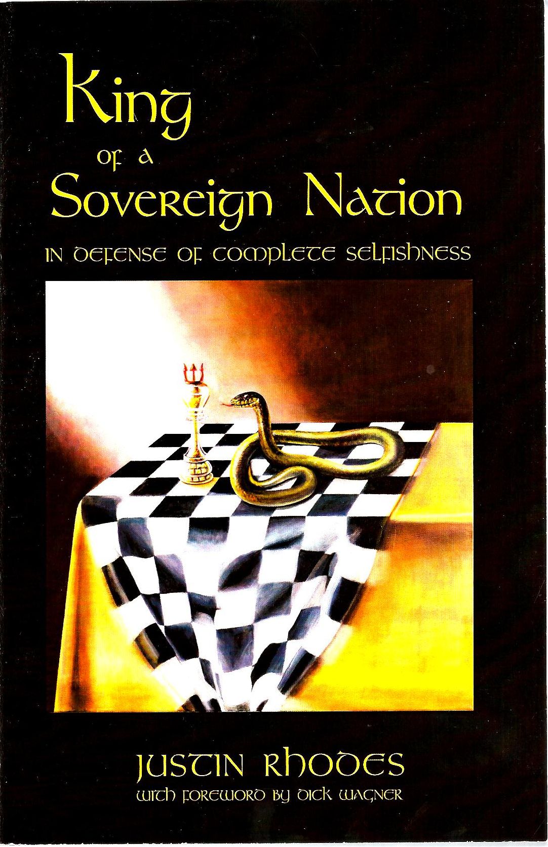 King of a Sovereign Nation: In Defense of Complete Selfishness
