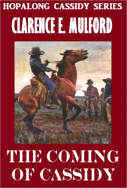 THE COMING OF CASSIDY (Hopalong Cassidy Series #4) Western Novels Comparable to Louis L'amour westerns