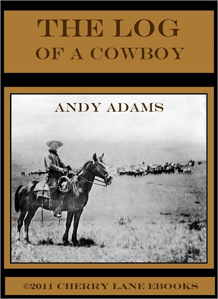 The Log of a Cowboy [Illustrated]
