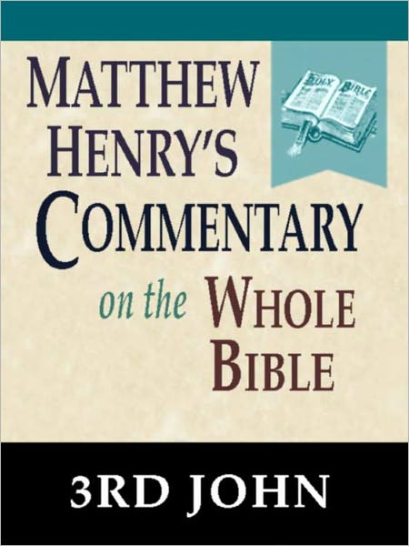 Matthew Henry's Commentary on the Whole Bible-Book of 3rd John