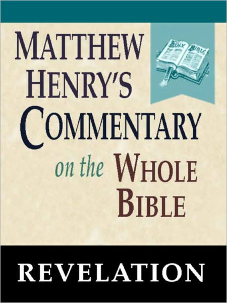 Matthew Henry's Commentary on the Whole Bible-Book of Revelation