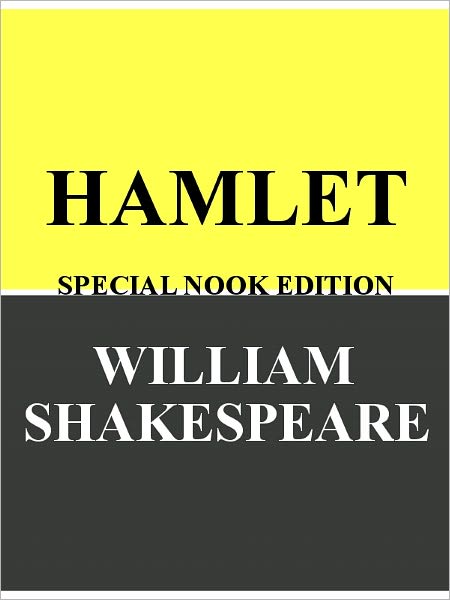 Hamlet, Prince of Denmark- Special NOOK Edition