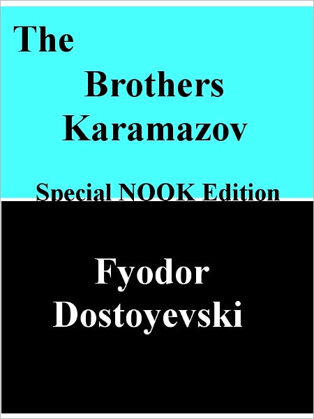 The Brothers Karamazov- Full Translation Special NOOK Edition