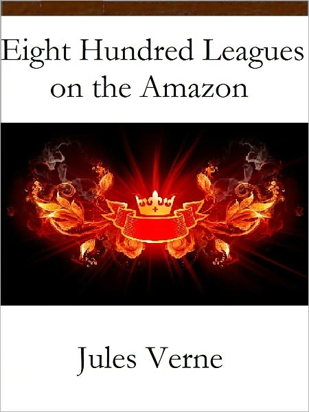 Eight Hundred Leagues on the Amazon