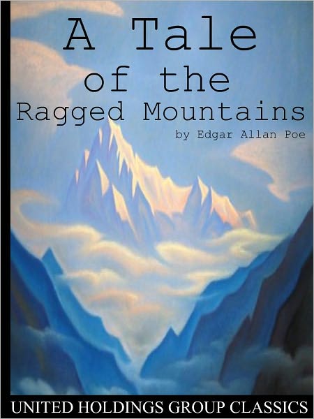 A Tale of the Ragged Mountains