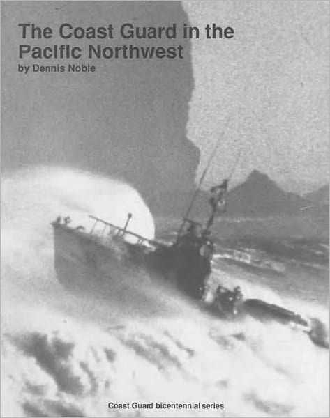 The Coast Guard in the Pacific Northwest