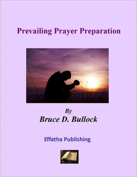 Prevailing Prayer Preparation