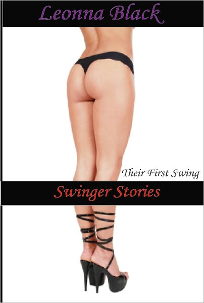 Swinger Stories: Their First Swing
