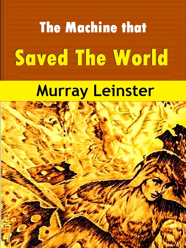 The Machine That Saved The World