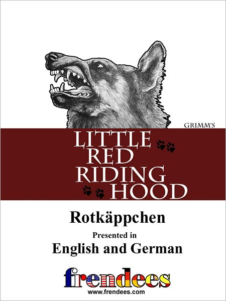 Little Red Riding Hood Rotk&auml;ppchen Presented by Frendees Dual Language English/German