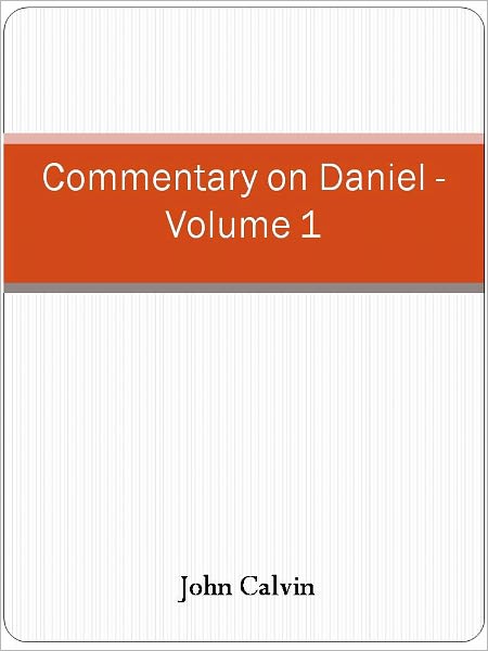 Commentary on Daniel - Volume 1