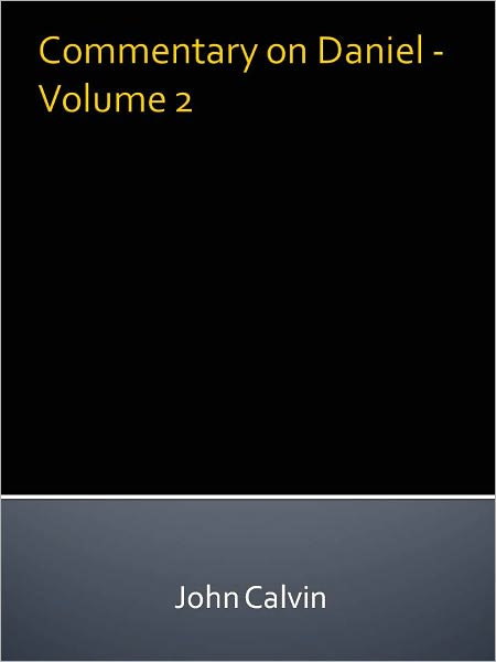 Commentary on Daniel - Volume 2