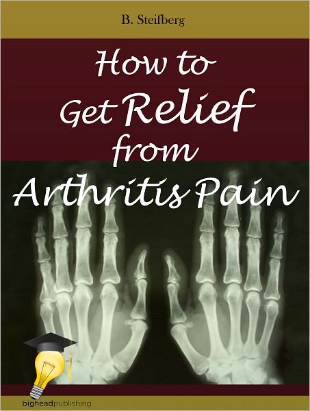 How to Get Relief from Arthritis Pain
