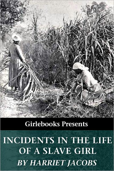Incidents in the Life of a Slave Girl