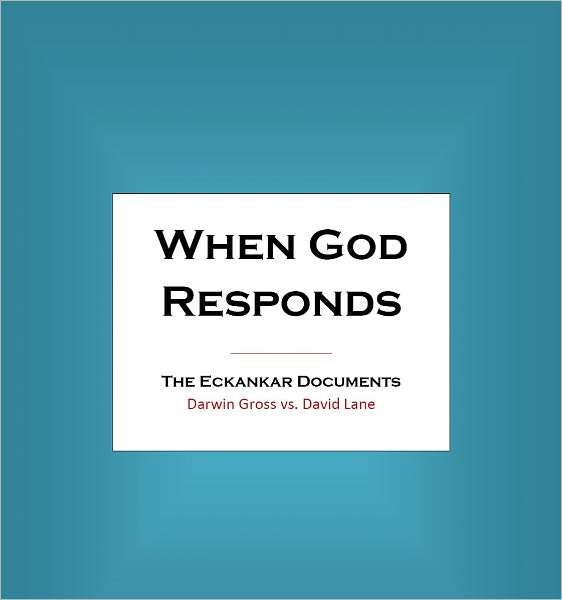 When God Responds: The Eckankar Documents--Darwin Gross vs. David Lane