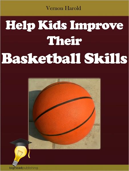 Help Kids Improve Their Basketball Skills