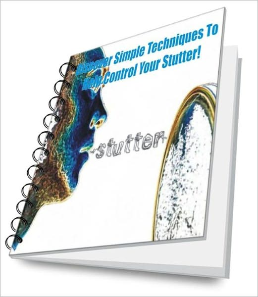 Discover Simple Techniques To Help Control Your Stutter!