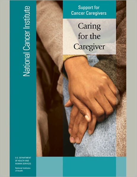 Support for Cancer Caregivers: Caring for the Caregiver