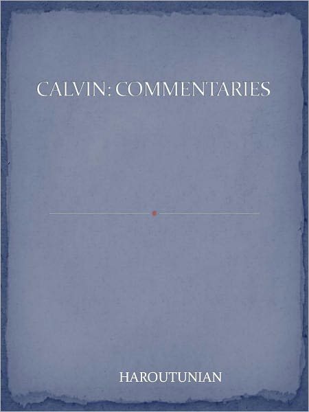 CALVIN: COMMENTARIES