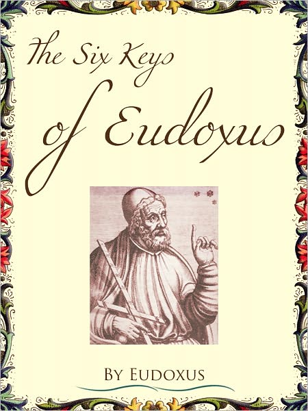 The Six Keys Of Eudoxus