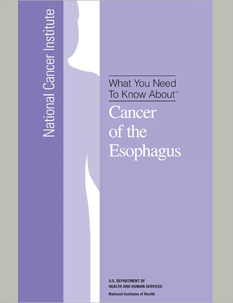 What You Need To Know About: Cancer of the Esophagus