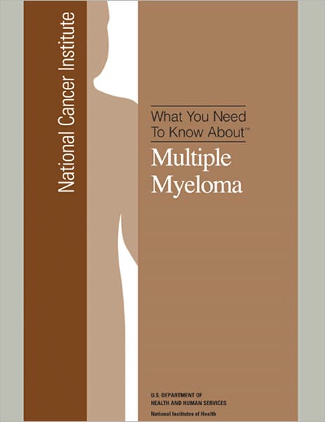What You Need To Know About: Multiple Myeloma